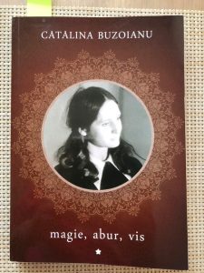 Cătălina Buzoianu, Magie, abur, vis, Antologie de Florica Ichim și Irina Zlotea